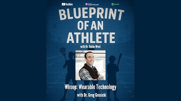 Episode 3: @WHOOP : Wearable Technology with Dr. Greg Grosicki