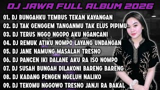 DJ JAWA FULL ALBUM 2026 || DJ BUNGAHKU TEMBUS TEKAN KAYANGAN - DENOK 