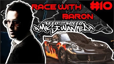 NFS Most Wanted   | BARON #10 RACE WITH BARON  | Game Story | 2022