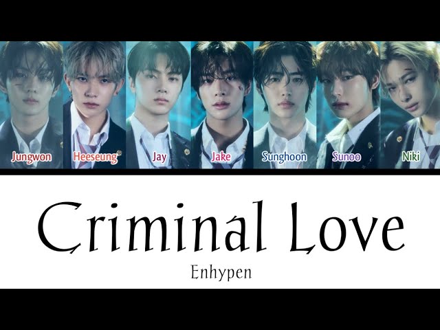 ENHYPEN - CRIMINAL LOVE COLOR CODED LYRICS