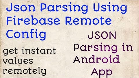 Json Parsing using Firebase Remote config