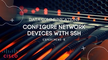 Data Communications | Experiment 8 | Configure Network Devices with SSH