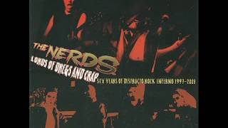 The Nerds - Lords Of Dregs And Crap: 6 Years Of Destructo Rock Inferno 1997​-​2003 (Full Album)