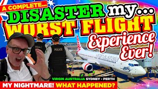 My WORST FLIGHT Experience EVER! What happened? Virgin AUSTRALIA Sydney  Perth A COMPLETE DISASTER!