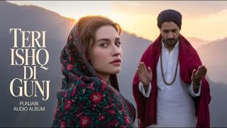 Download Lagu Teri Ishq Di Gunj ( OFFICIAL MUSIC ) || A Sufi Melody That Will Touch Your Heart | Sufi-Punjabi MP3