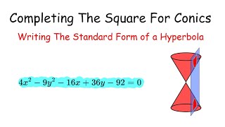 Standard Form of A Hyperbola (by completing the square)
