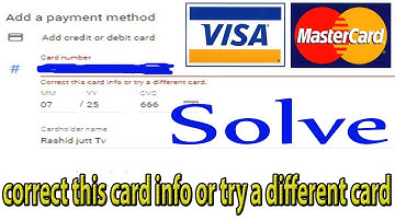 Google Ads - correct this card info or try a different card - Reject Visa Card Google Adword