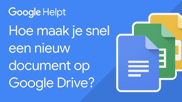 Hoe maak je snel een nieuw document op Google Drive? - Google Helpt