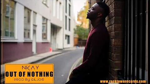 Nkay - Out of Nothing