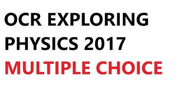 Multiple Choice: OCR Physics A Exploring Physics June 2017 | Paper 2