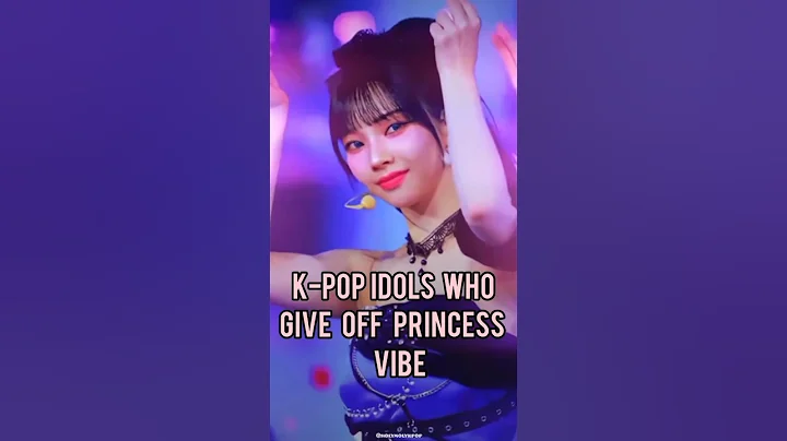 K-POP FEMALE IDOLS WHO GIVE OFF PRINCESS VIBE🩰 #kpop