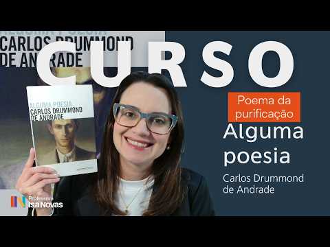 COURSE Some Poetry | Poem of Purification | Carlos Drummond de Andrade