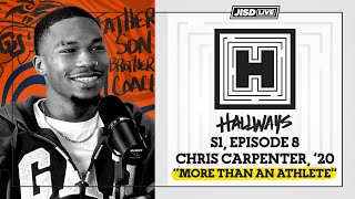 Hallways Podcast - Episode 8 - Chris Carpenter '20 More Than an Athlete