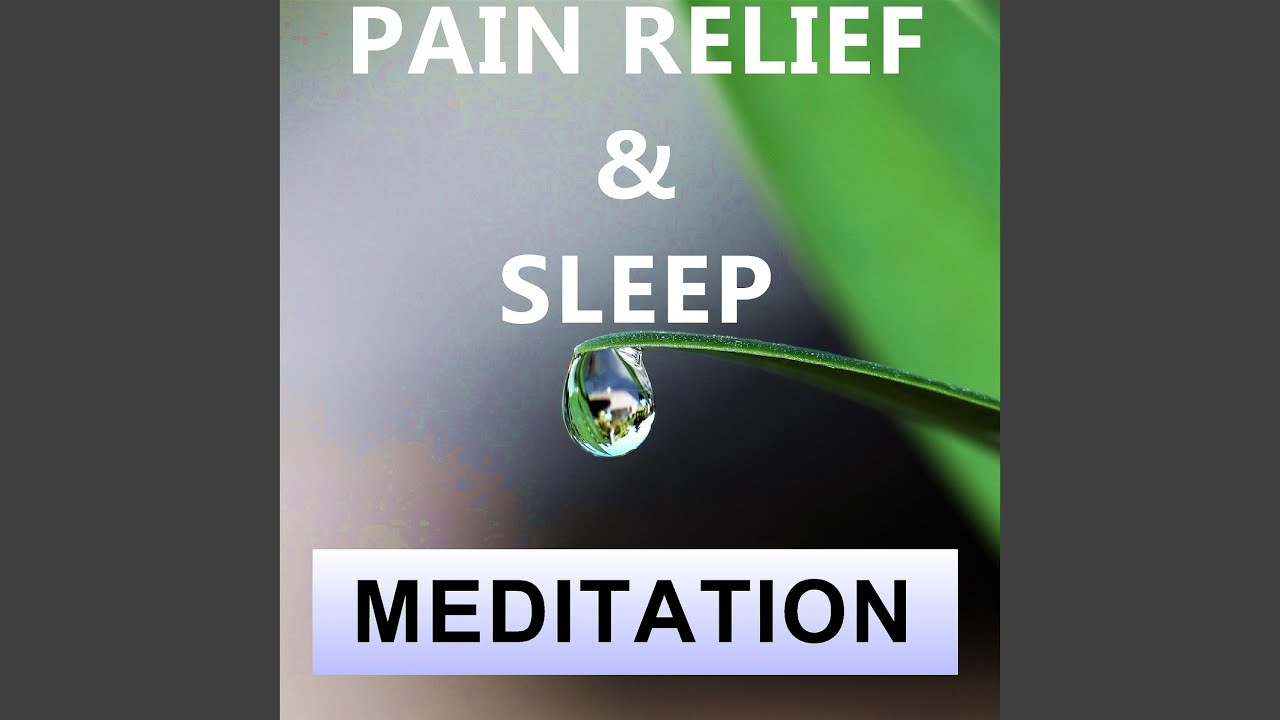 Pain Relief and Sleep Meditation YouTube