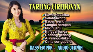 Download Lagu TARLING CIREBONAN - BASS EMPUK AUDIO JERNIH POLL MP3