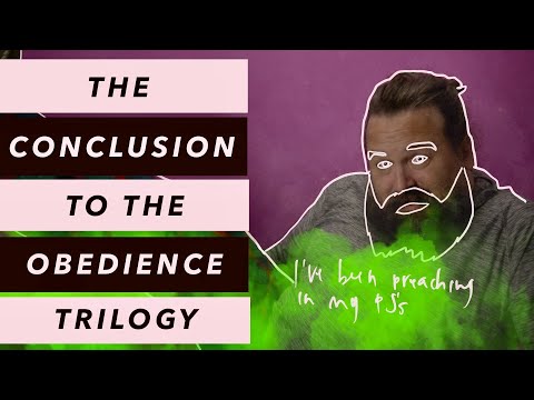 Conclusion to the Obedience Trilogy