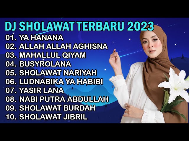 DJ SHOLAWAT YA HANANA 🎵 DJ SHOLAWAT ALLAH ALLAH AGHISNA 🎵 DJ MAHALLUL QIYAM FULL ALBUM TERBARU class=