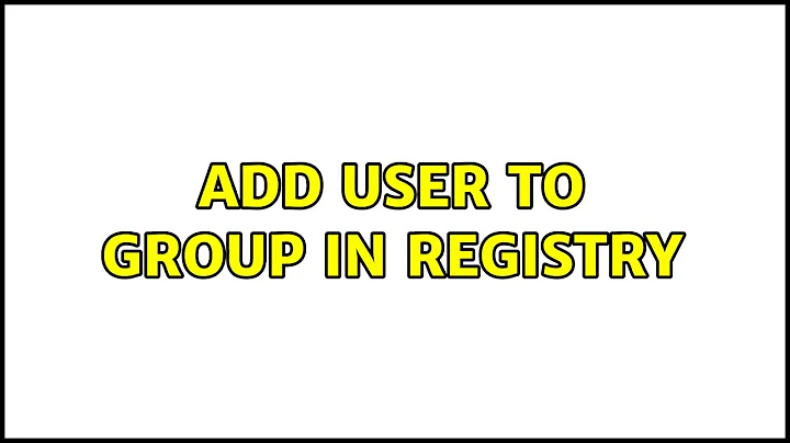 Add User to Group In Registry