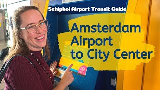 AMSTERDAM AIRPORT TRANSIT GUIDE // 4 ways to get from Amsterdam Airport Schiphol to the city center screenshot 2