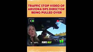 Traffic stop video of Arizona DPS director being pulled over Guide