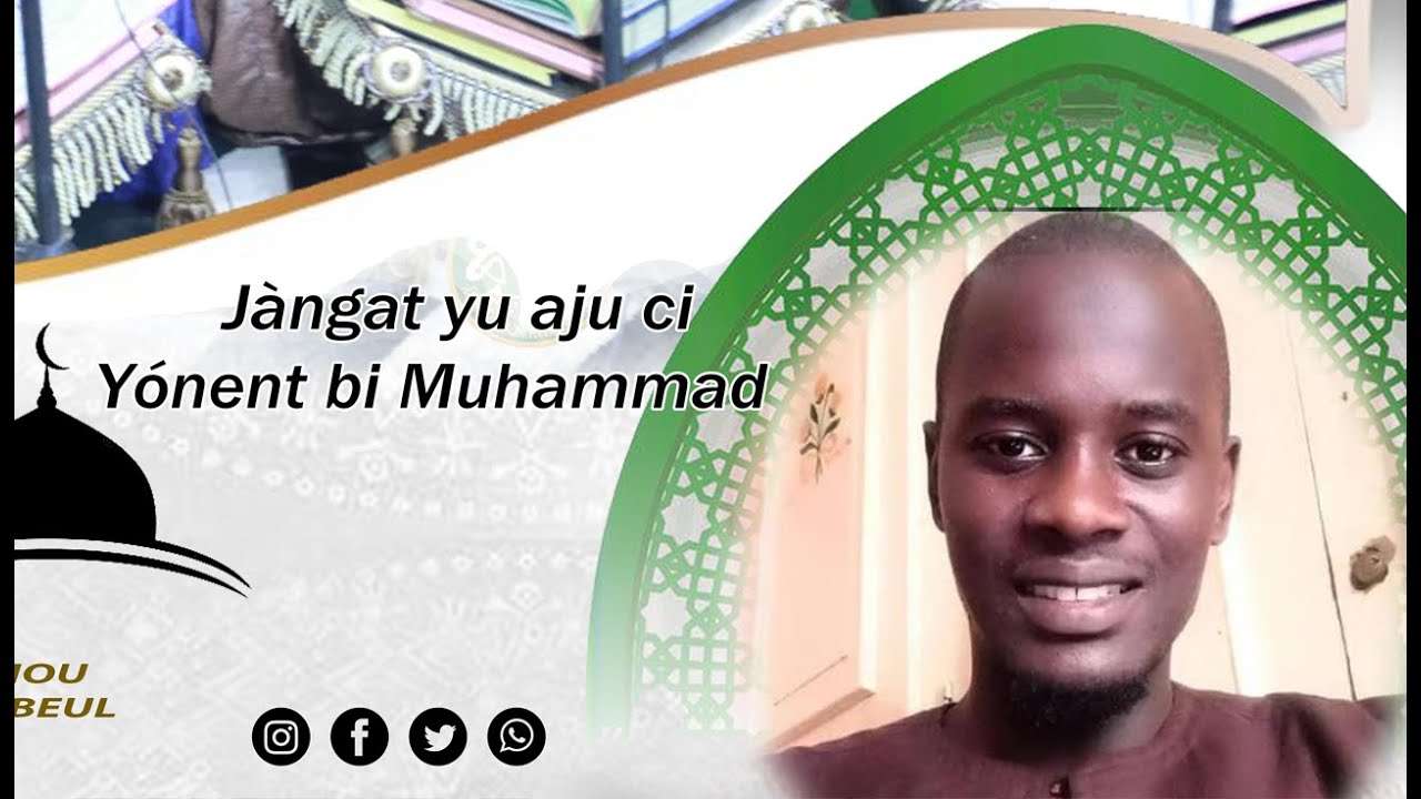 THEME CULTUREL  Jangat yu aji ci yonent bi Mouhammad