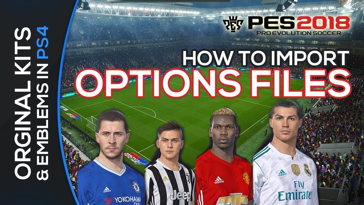 lenen zien Monarchie PES 2018 | How to Import Option files and Original Kits (Bundesliga  Updated) - YouTube