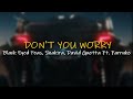 DONT YOU WORRY -  Black Eyed Peas, David Guetta & Shakira Ft. Farruko (Remix–Lyric, Letra)