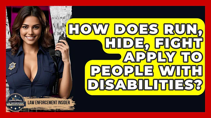How Does Run, Hide, Fight Apply To People With Disabilities? - Law Enforcement Insider