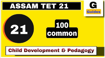 CHILD DEVELOPMENT AND PEDAGOGY FOR ASSAM TET 2021/QUESTION ANSWERS/ PART 21