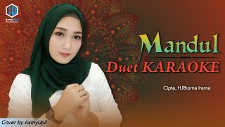 MANDUL - Duet KARAOKE Tanpa Vocal Cowok Bersama AzmyUpil