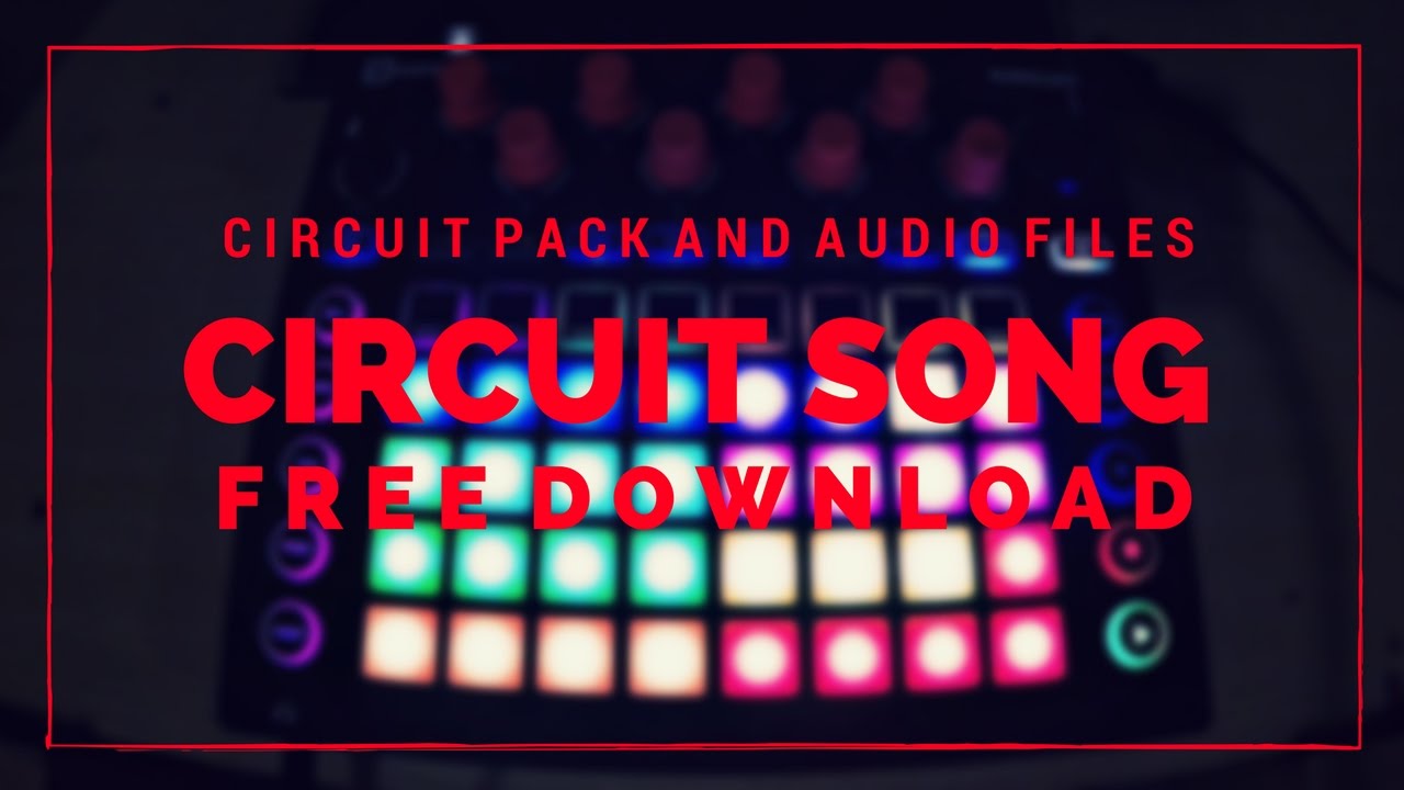 Sequenced Circuit Song [Free Audio and CircuitPack Download] YouTube