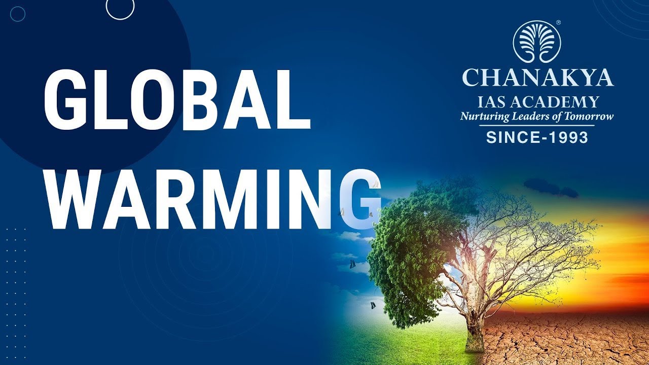 What Is Global Warming? Definition, Causes & Effects 68th BPSC Mains