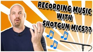Recording Music with Shotgun Mics in Studio?
