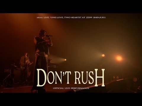 idom - Don't Rush (Live from ONE LOVE, TWO HEARTS)