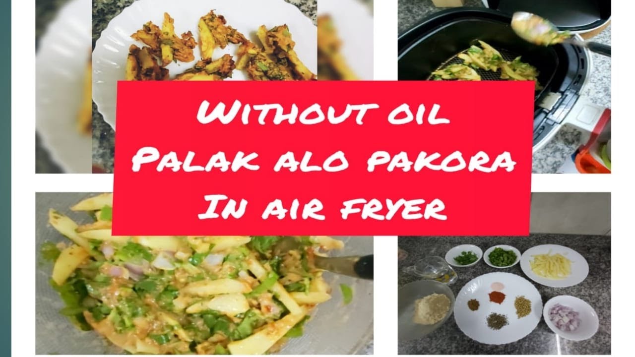 Palak Pakora without oil (air fryer) Ramadan special YouTube