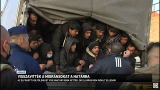 Visszavitték a migránsokat a határra