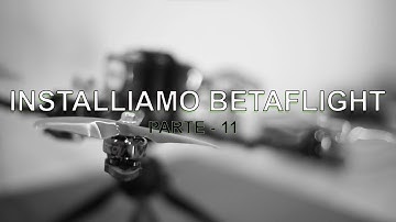 Build FPV. - Installazione firmware BETAFLIGHT in DFU MODE.