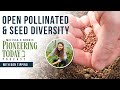 EP: 425 Seed Freedom &amp; Resilience Why Open Pollinated Is More Important than Ever - Siskiyou Seeds