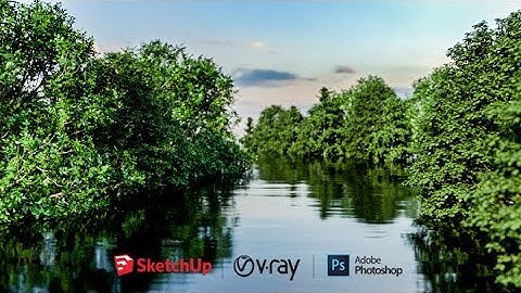 Flooded Forest [ Sketchup - Laubwerk - V-Ray - Photoshop ]