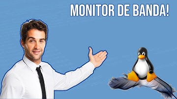 Monitor de Banda no Linux