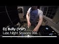 BLACK HUDU Late Night Sessions 006 DJ Bully BLACK HUDU Late Night Sessions 006 DJ Bully