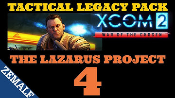4 - The Lazarus Project - XCOM 2 Tactical Legacy Pack