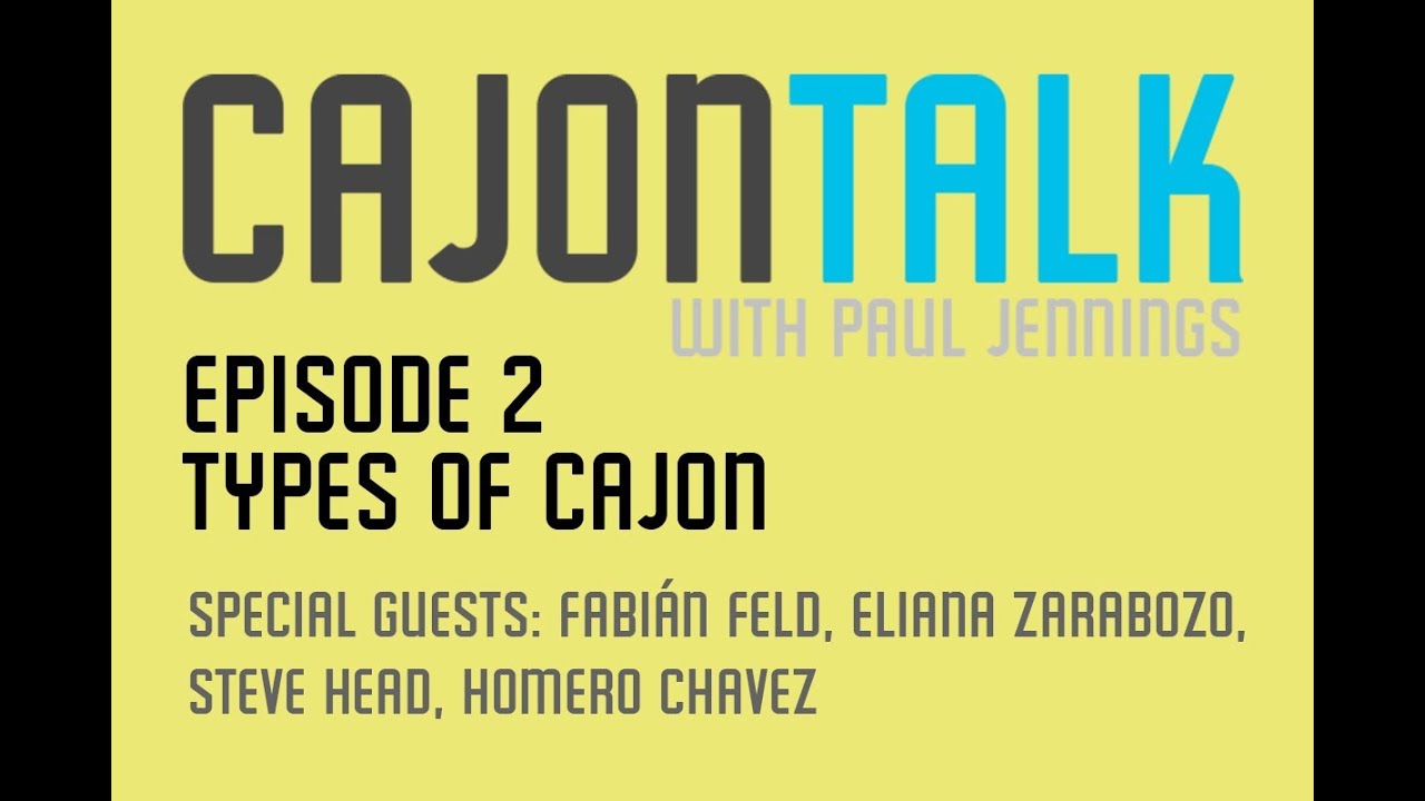 Cajon Talk Episode 2 Types of Cajon YouTube