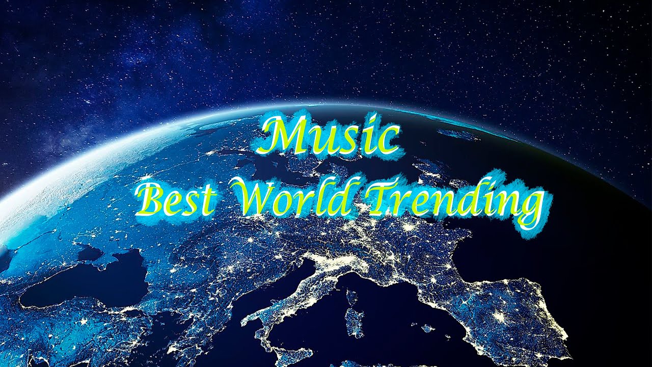 World's Most Beautiful Music|Relax Sounds Vibes| Best World`s Trending|Лучшие Тенденции в Музыке.