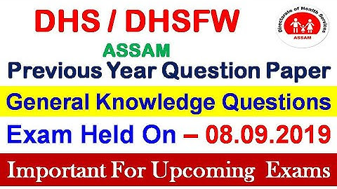 DHS/DHSFW/DME/AYUS ASSAM Previous Year Question Paper/General Knowledge Questions