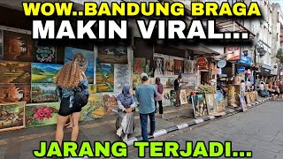 HEBOH BRAGA BANDUNG MAKIN VIRAL INI BUKTI NYATA...