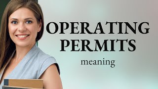 Understanding Operating Permits: A Guide for English Language Learners