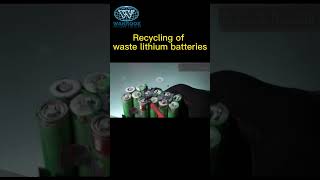 recycling of waste lithium batteries lithium battery recycling plant battery experiment