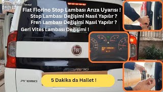 Fiorino Fren Lambası Değişimi Stop Lambası Arızası Ve Çözümü 5 Dk. Hallet Far Değişimi