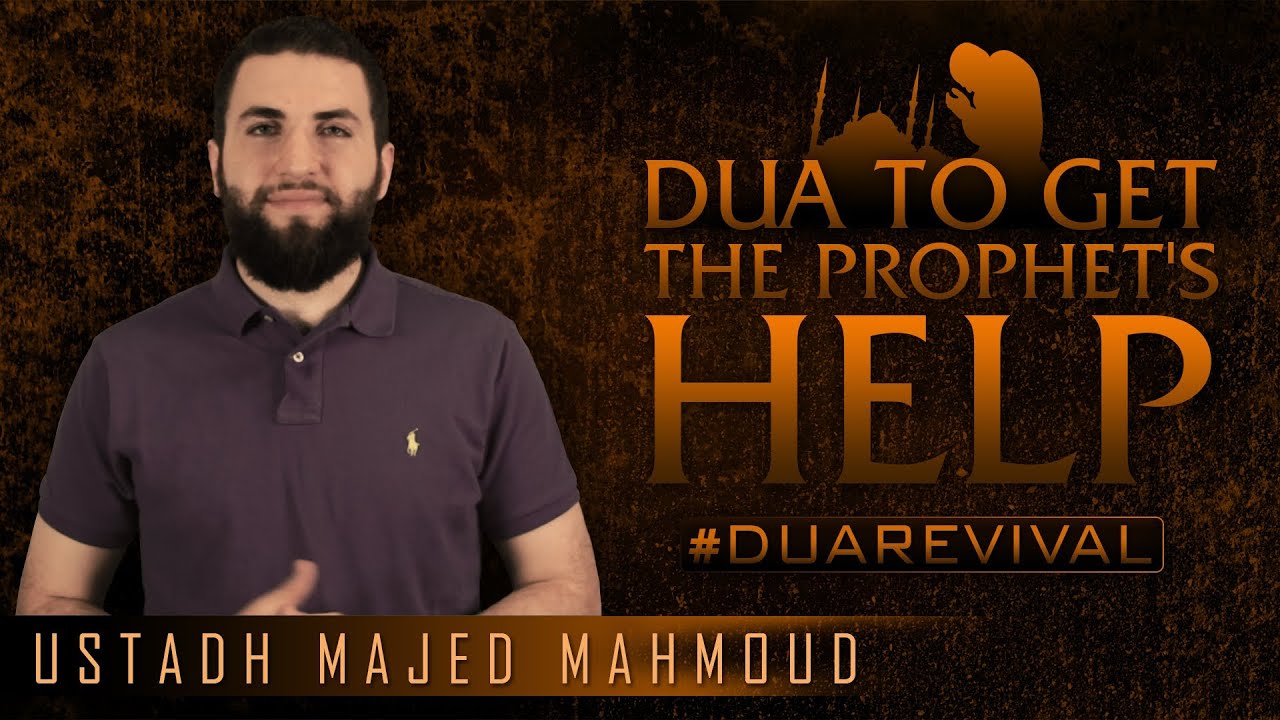Dua To Get The Prophet's Help ᴴᴰ ┇ #DuaRevival ┇ by Ustadh Majed Mahmoud ┇ TDR Production ┇